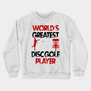 World's Greatest Disc Golf Player Frisbee Sport Design Crewneck Sweatshirt